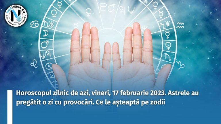 Horoscopul zilnic de azi, vineri, 17 februarie 2023. Astrele au pregătit o zi cu provocări. Ce le așteaptă pe zodii