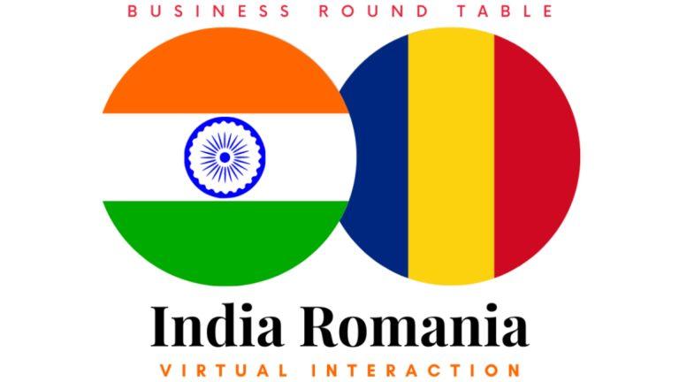 Masa rotundă de afaceri India-România, o întâlnire de business virtuală. „Faceți-vă simțită prezența pe o piață în continuă creștere”