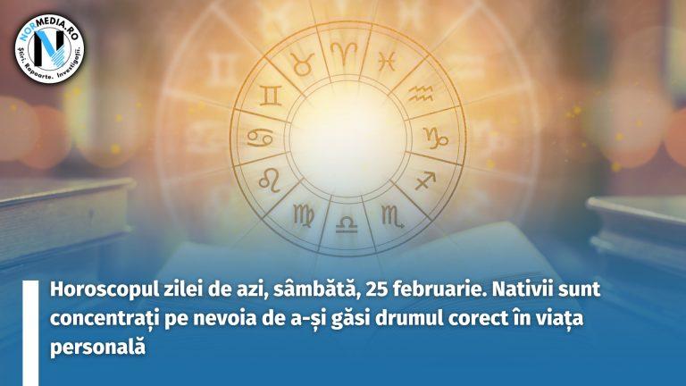 Horoscopul zilei de azi, sâmbătă, 25 februarie. Nativii sunt concentrați pe nevoia de a-și găsi drumul corect în viața personală