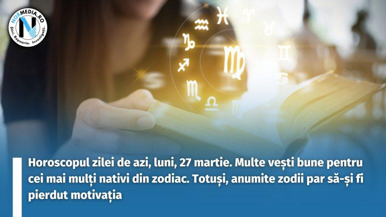 Horoscopul zilei de azi, luni, 27 martie. Multe vești bune pentru cei mai mulți nativi din zodiac. Totuși, anumite zodii par să-și fi pierdut motivația