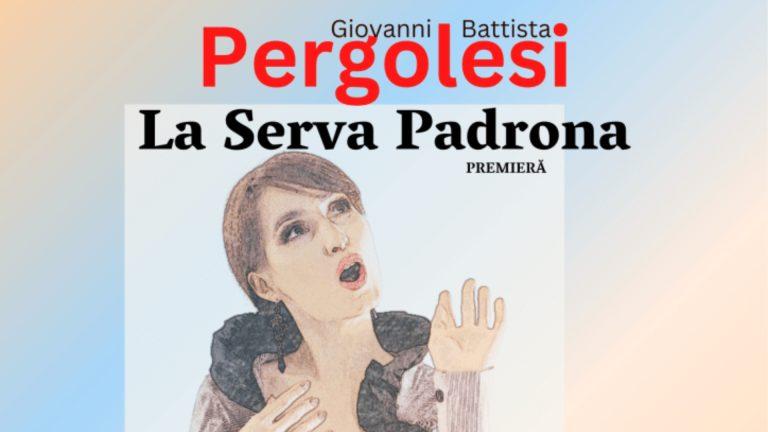 Participă și tu la spectacol! Asociația Home of Strings organizează premiera operei La serva Padrona de Giovanni Battista Pergolesi