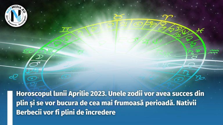 Horoscopul lunii Aprilie 2023. Unele zodii vor avea succes din plin și se vor bucura de cea mai frumoasă perioadă. Nativii Berbecii vor fi plini de încredere