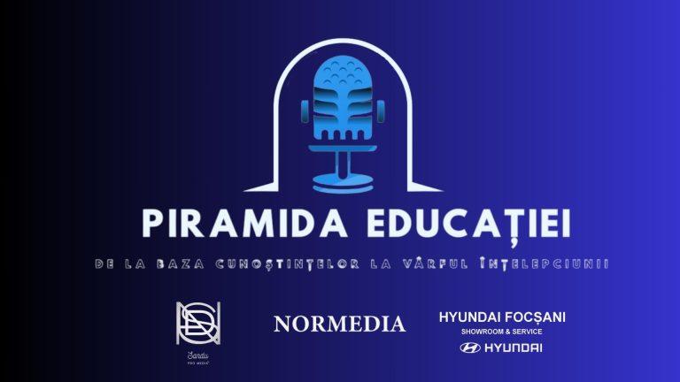 🔴PREMIERĂ! Lansarea Podcastului „Piramida Educației”: Un pas important către dezvoltarea societății și educației în România