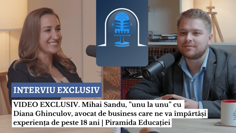 VIDEO EXCLUSIV. Mihai Sandu, ”unu la unu” cu Diana Ghinculov, avocat de business care ne va împărtăși experiența de peste 18 ani | Piramida Educației