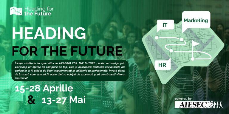 Heading for the Future – Evenimentul de carieră creat pentru TINERI (Adv)