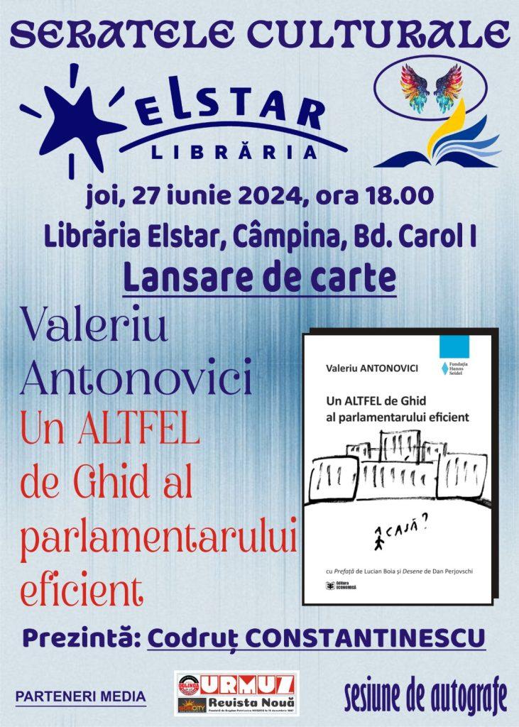 Lansare de carte: Valeriu Antonovici prezintă „Un ALTFEL de Ghid al Parlamentarului Eficient” la Librăria Elstar din Câmpina