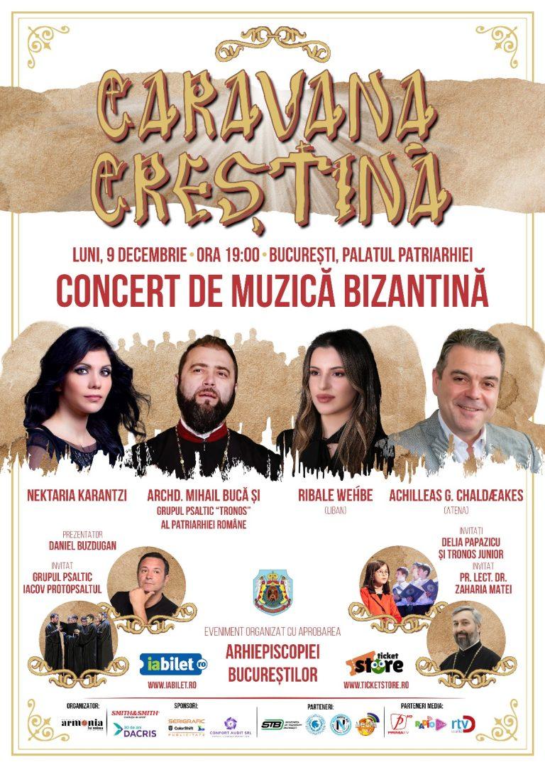 Caravana Creștină – Turneul de Muzică Bizantină ajunge la București pe 9 decembrie 2024 (Adv)