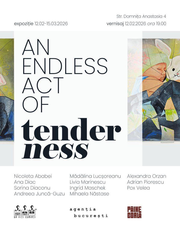 An endless act of tenderness | Un act nesfârșit de tandrețe (Adv)